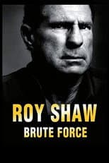 Poster for Roy Shaw: Brute Force