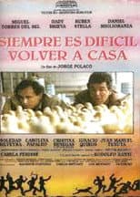 Poster for Siempre es difícil volver a casa