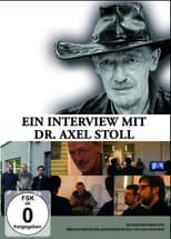Poster for Ein Interview mit Dr. Axel Stoll. Der Film