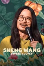 Poster for Sheng Wang: Sweet and Juicy