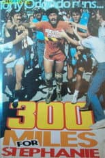 Poster for 300 Miles for Stephanie