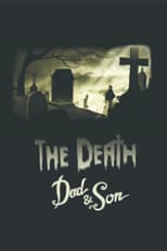 Poster for The Death, Dad & Son