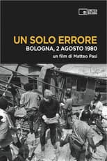 Poster for Un solo errore: Bologna, 2 agosto 1980