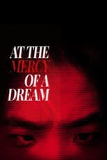 Poster for At the Mercy of a Dream