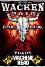 Poster for Machine Head: [2012] Live at Wacken Open Air