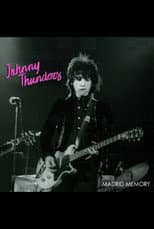 Poster for Johnny Thunders: Madrid Memory
