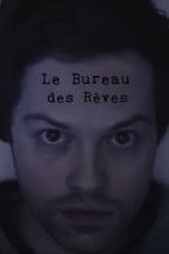 Poster for Le bureau des rêves