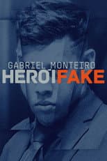 Poster for Gabriel Monteiro – Herói Fake