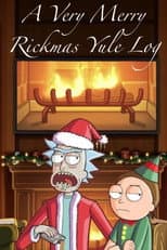 Poster for A Very Merry Rickmas Yule Log