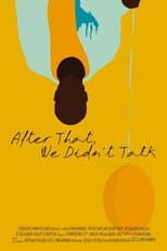 Poster for After That, We Didn't Talk