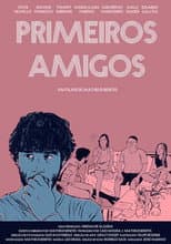 Poster for Primeiros Amigos