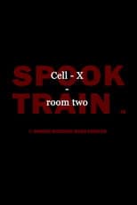 Poster for Spook Train: Room Two – Cell-X