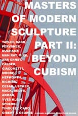 Poster for Masters of Modern Sculpture Part II: Beyond Cubism