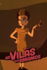 Poster for As Vilãs Que Amamos