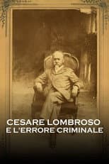Poster for Cesare Lombroso e l'errore criminale