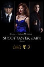 Poster for Shoot faster, baby!