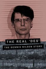 Poster for The Real Des: The Dennis Nilsen Story