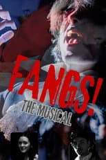 Poster for FANGS! The Musical