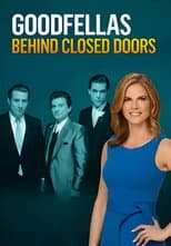 Poster for GoodFellas: Behind Closed Doors