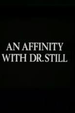 Poster for An Affinity with Dr. Still