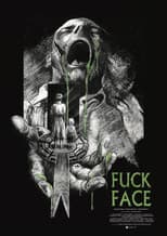 Poster for FUCK FACE