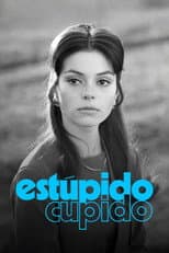 Poster for Estúpido Cupido