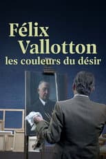 Poster for Félix Vallotton, les couleurs du désir