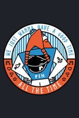 Poster for We Just Wanna Have a Good Time All the Time