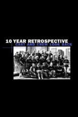 Poster for 10 Year Retrospective: Cast and Crew Look Back