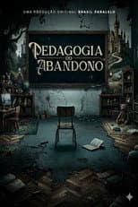 Poster for Pedagogia do Abandono