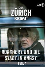Poster for Der Zürich-Krimi: Borchert und die Stadt in Angst (1)
