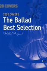 Poster for Hello! Project 2020 COVERS ~The Ballad Best Selection~