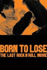 Poster for Born to Lose: The Last Rock and Roll Movie
