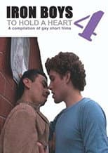 Poster for Iron Boys 4: To Hold a Heart