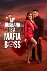 Poster for My Husband Is a Mafia Boss