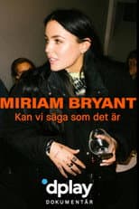 Poster for Miriam Bryant: Kan vi säga som det är