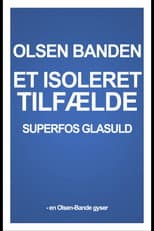 Poster for Superfos Glasuld – et isoleret tilfælde