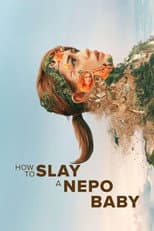 Poster for How To Slay A Nepo Baby