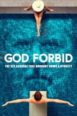 Poster for God Forbid: The Sex Scandal That Brought Down a Dynasty