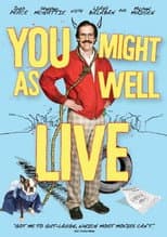 Poster for You Might As Well Live