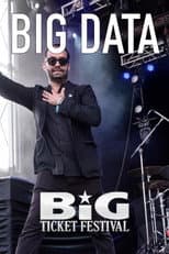 Poster for Big Data: Live at The Big Ticket Festival