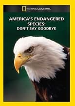 Poster for America's Endangered Species: Don't Say Good-bye