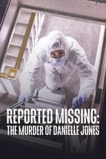 Poster for Reported Missing: The Murder of Danielle Jones