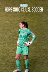 Poster for Untold: Hope Solo vs. U.S. Soccer
