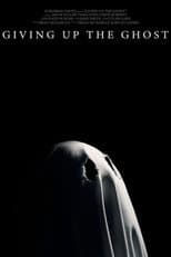 Poster for Giving Up The Ghost
