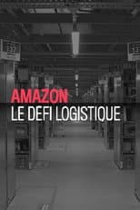 Poster for Amazon, le défi logistique