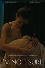Poster for I'm Not Sure