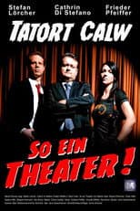 Poster for Tatort Calw - So ein Theater!