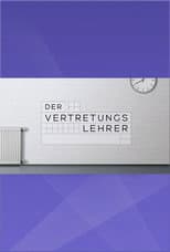 Poster for Der Vertretungslehrer
