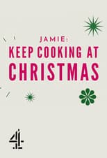 Poster for Jamie: Keep Cooking at Christmas